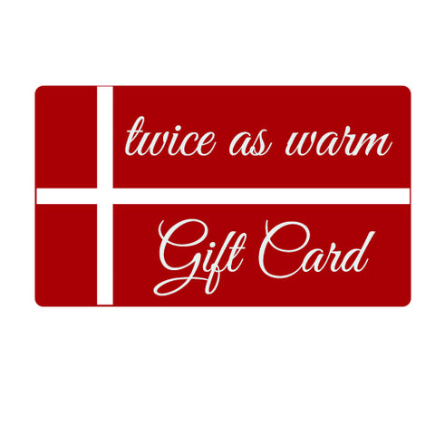 Gift Card to Twice As Warm